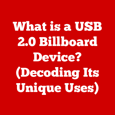 What is a USB 2.0 Billboard Device? (Decoding Its Unique Uses)