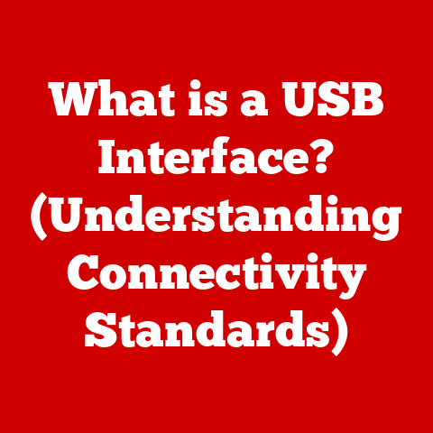 What is a USB Interface? (Understanding Connectivity Standards)