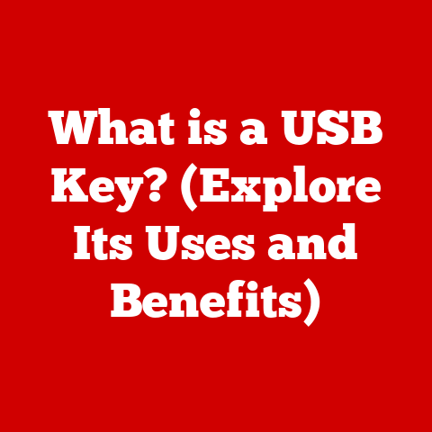 What is a USB Key? (Explore Its Uses and Benefits)
