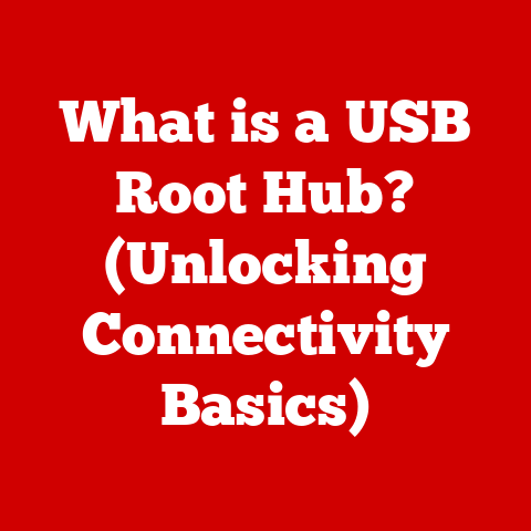What is a USB Root Hub? (Unlocking Connectivity Basics)