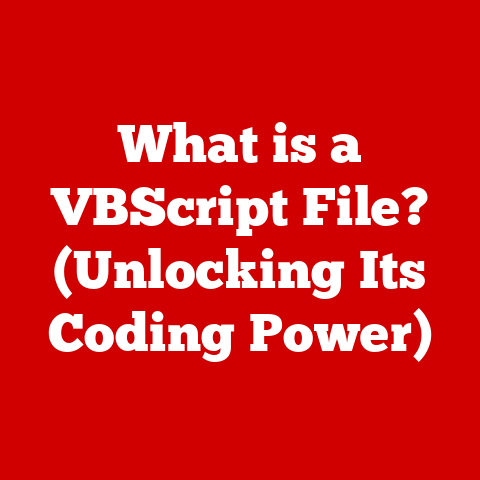 What is a VBScript File? (Unlocking Its Coding Power)