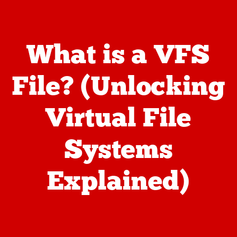 What is a VFS File? (Unlocking Virtual File Systems Explained)