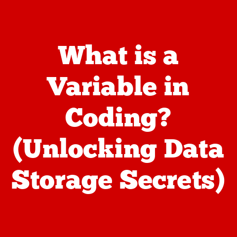 What is a Variable in Coding? (Unlocking Data Storage Secrets)