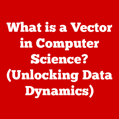 What is a Vector in Computer Science? (Unlocking Data Dynamics)