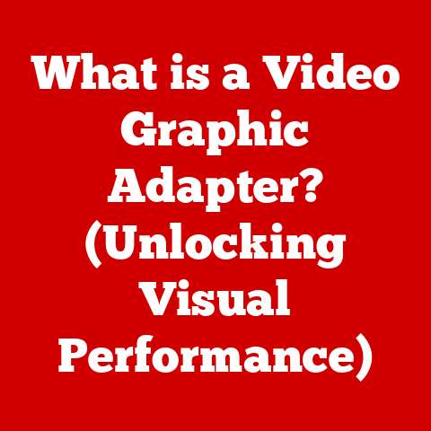 What is a Video Graphic Adapter? (Unlocking Visual Performance)