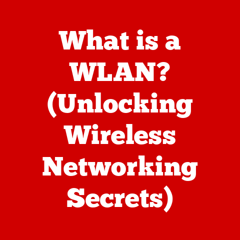 What is a WLAN? (Unlocking Wireless Networking Secrets)
