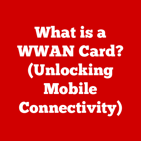 What is a WWAN Card? (Unlocking Mobile Connectivity)