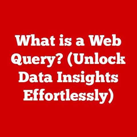 What is a Web Query? (Unlock Data Insights Effortlessly)