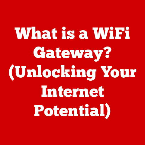 What is a WiFi Gateway? (Unlocking Your Internet Potential)