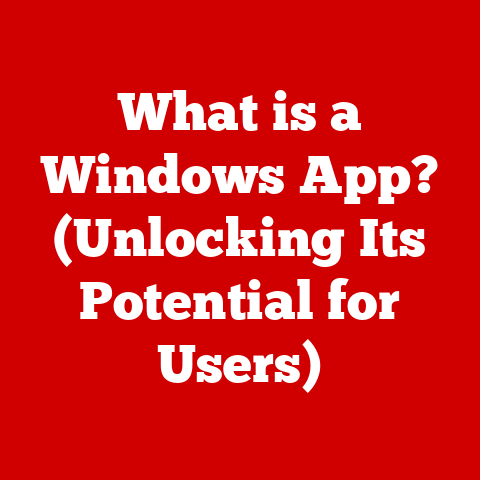 What is a Windows App? (Unlocking Its Potential for Users)