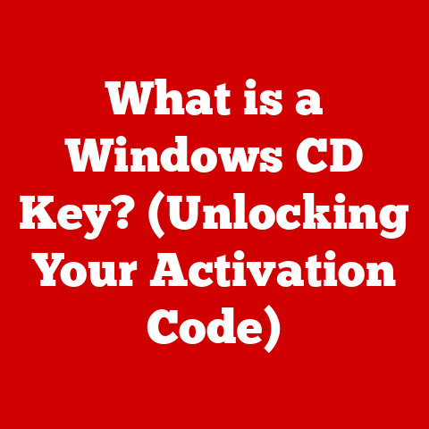 What is a Windows CD Key? (Unlocking Your Activation Code)