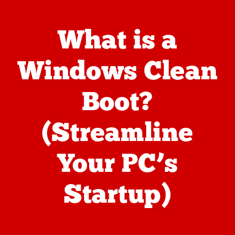 What is a Windows Clean Boot? (Streamline Your PC’s Startup)