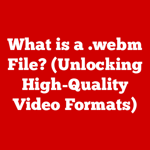 What is a .webm File? (Unlocking High-Quality Video Formats)