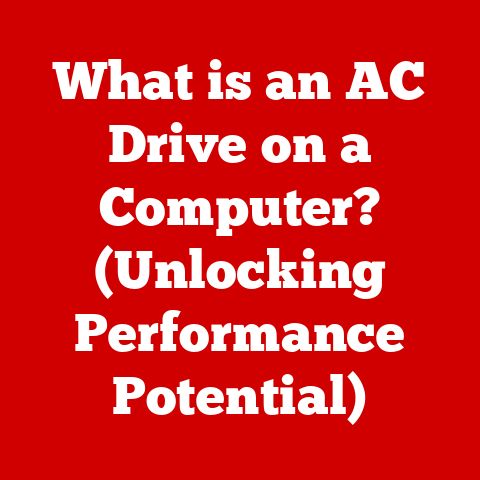 What is an AC Drive on a Computer? (Unlocking Performance Potential)