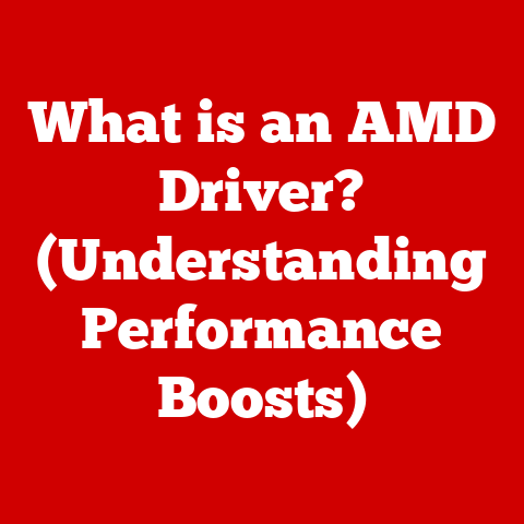 What is an AMD Driver? (Understanding Performance Boosts)