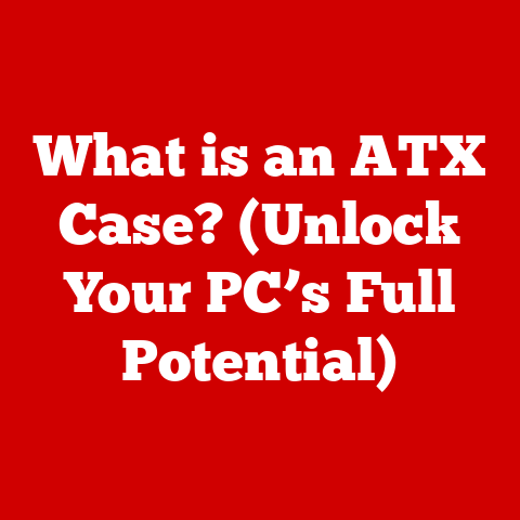What is an ATX Case? (Unlock Your PC’s Full Potential)