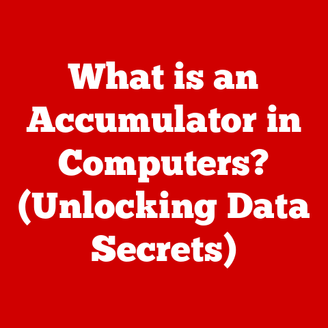 What is an Accumulator in Computers? (Unlocking Data Secrets)