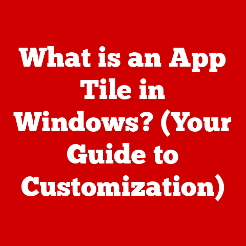 What is an App Tile in Windows? (Your Guide to Customization)