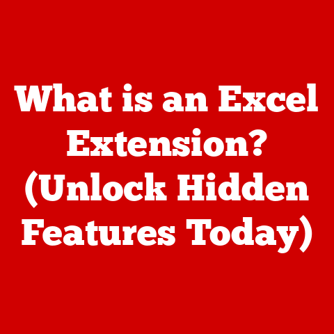 What is an Excel Extension? (Unlock Hidden Features Today)