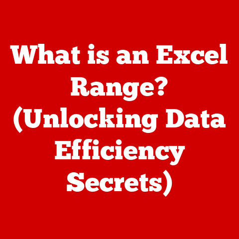 What is an Excel Range? (Unlocking Data Efficiency Secrets)