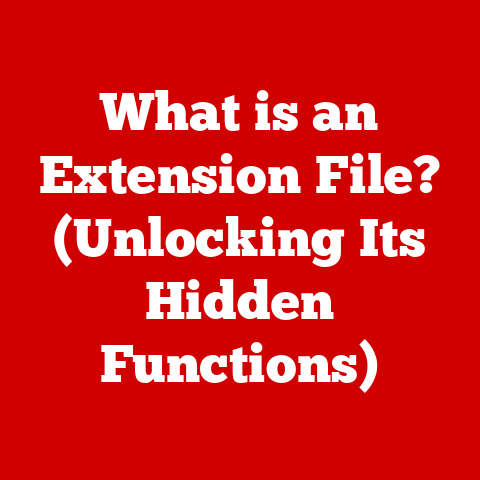 What is an Extension File? (Unlocking Its Hidden Functions)