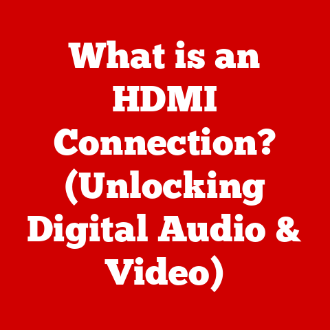 What is an HDMI Connection? (Unlocking Digital Audio & Video)