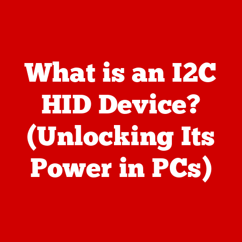 What is an I2C HID Device? (Unlocking Its Power in PCs)