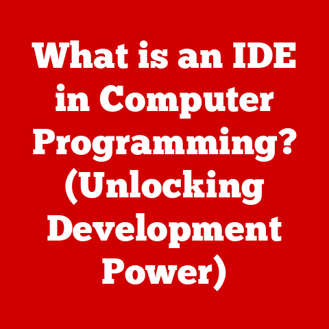 What is an IDE in Computer Programming? (Unlocking Development Power)
