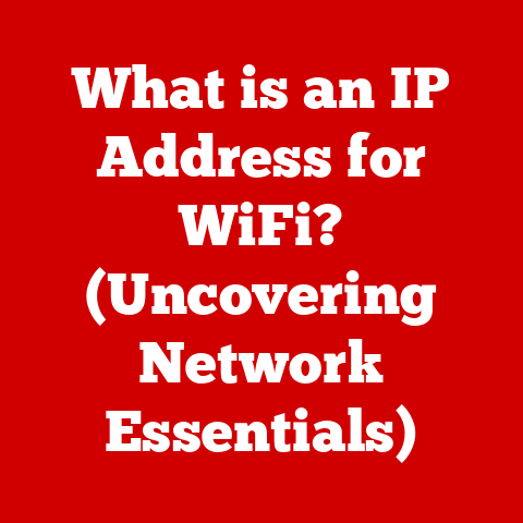 What is an IP Address for WiFi? (Uncovering Network Essentials)