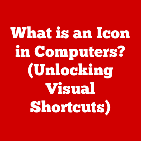 What is an Icon in Computers? (Unlocking Visual Shortcuts)