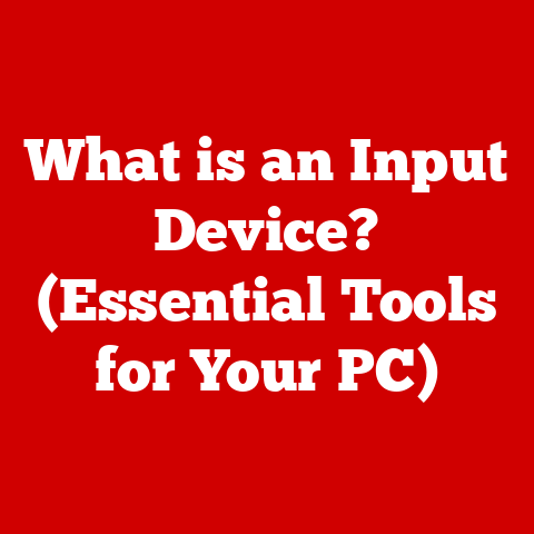 What is an Input Device? (Essential Tools for Your PC)