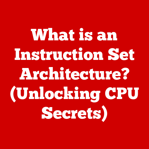 What is an Instruction Set Architecture? (Unlocking CPU Secrets)