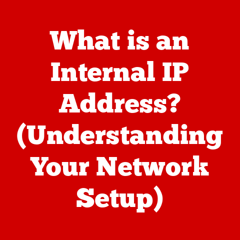 What is an Internal IP Address? (Understanding Your Network Setup)