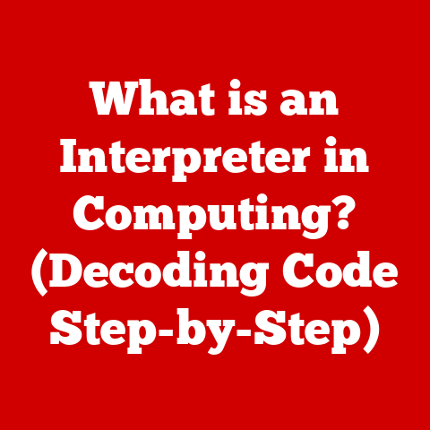 What is an Interpreter in Computing? (Decoding Code Step-by-Step)