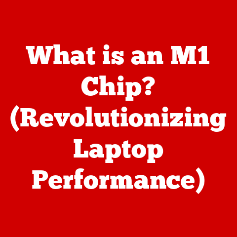 What is an M1 Chip? (Revolutionizing Laptop Performance)