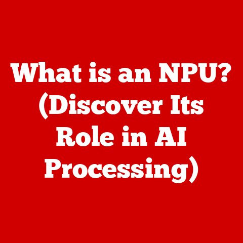 What is an NPU? (Discover Its Role in AI Processing)