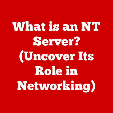 What is an NT Server? (Uncover Its Role in Networking)