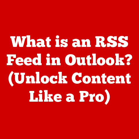 What is an RSS Feed in Outlook? (Unlock Content Like a Pro)
