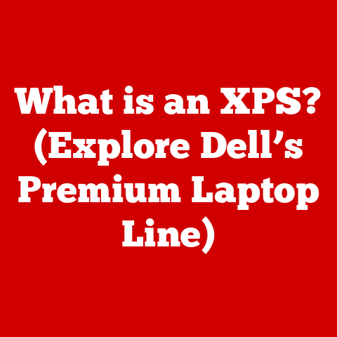 What is an XPS? (Explore Dell’s Premium Laptop Line)