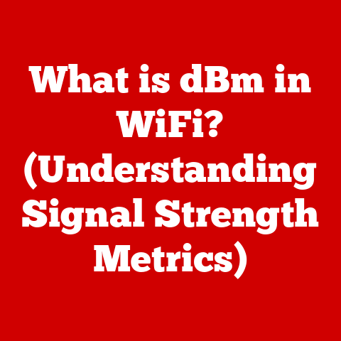 What is dBm in WiFi? (Understanding Signal Strength Metrics)