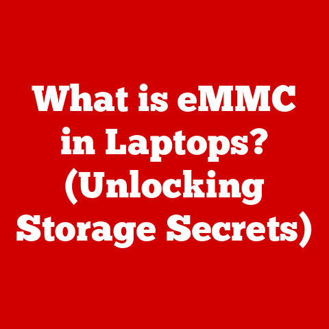 What is eMMC in Laptops? (Unlocking Storage Secrets)
