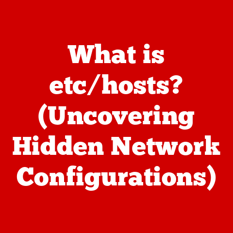 What is etc/hosts? (Uncovering Hidden Network Configurations)