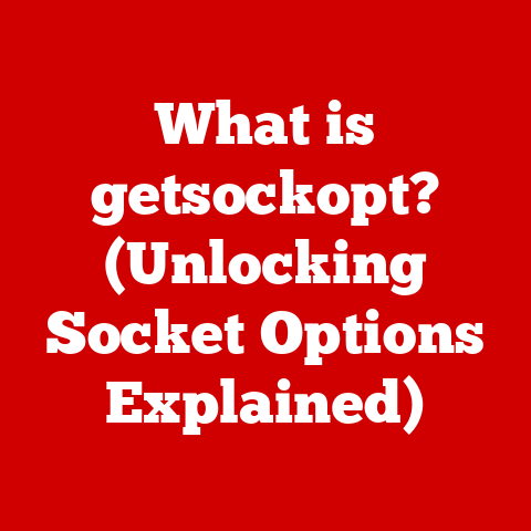 What is getsockopt? (Unlocking Socket Options Explained)