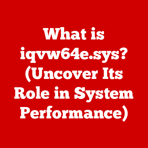 What is iqvw64e.sys? (Uncover Its Role in System Performance)