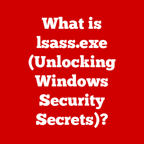 What is lsass.exe (Unlocking Windows Security Secrets)?