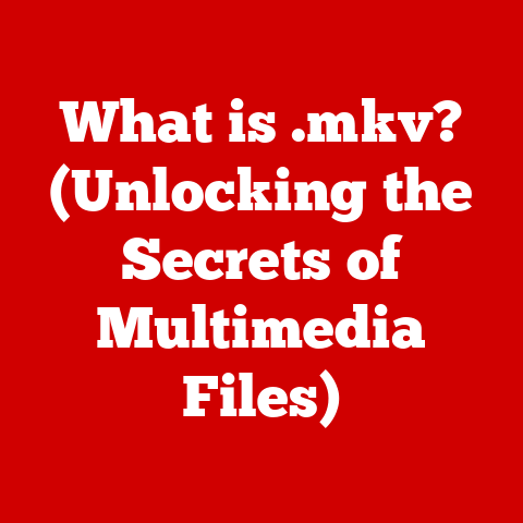 What is .mkv? (Unlocking the Secrets of Multimedia Files)
