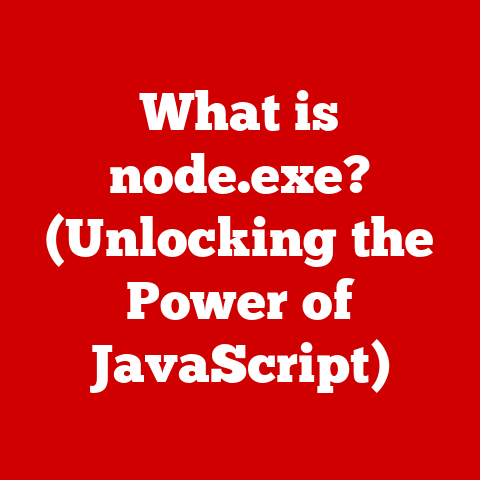 What is node.exe? (Unlocking the Power of JavaScript)