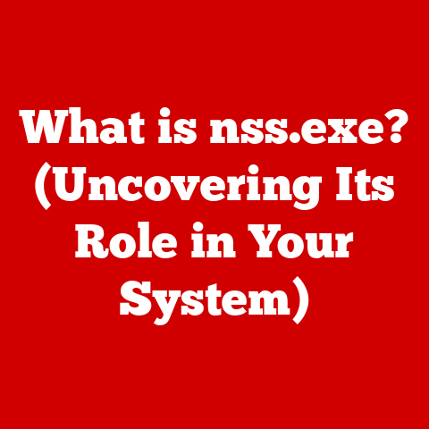 What is nss.exe? (Uncovering Its Role in Your System)