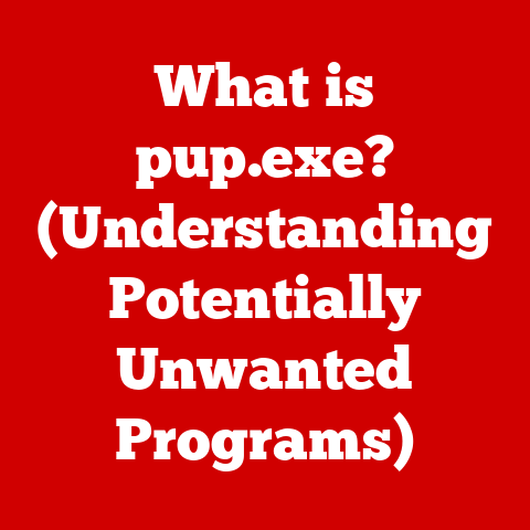 What is pup.exe? (Understanding Potentially Unwanted Programs)