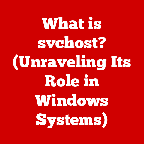 What is svchost? (Unraveling Its Role in Windows Systems)